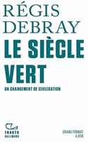 Le siecle vert