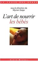Art de Nourrir Les Bebes (L')
