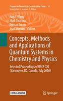 Concepts, Methods and Applications of Quantum Systems in Chemistry and Physics: Selected Proceedings of Qscp-XXI (Vancouver, Bc, Canada, July 2016)