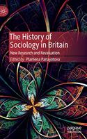 The History of Sociology in Britain: New Research and Revaluation