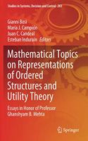 Mathematical Topics on Representations of Ordered Structures and Utility Theory
