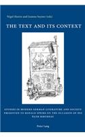 The Text and its Context: Studies in Modern German Literature and Society Presented to Ronald Speirs on the Occasion of his 65th Birthday