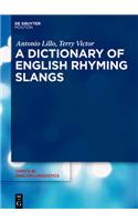 A Dictionary of English Rhyming Slangs