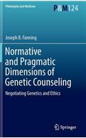Normative and Pragmatic Dimensions of Genetic Counseling