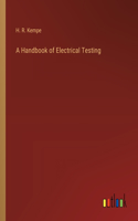 Handbook of Electrical Testing