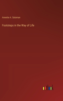 Footsteps in the Way of Life