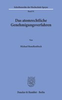 Das Atomrechtliche Genehmigungsverfahren