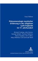 Phaenomenologie Mystischer Erfahrung in Der Religioesen Lyrik Englands Im 17. Jahrhundert