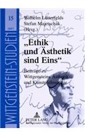 «Ethik Und Aesthetik Sind Eins»