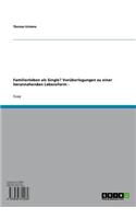 Familienleben ALS Single? Voruberlegungen Zu Einer Herannahenden Lebensform -