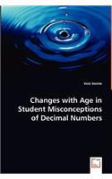 Changes with Age in Student Misconceptions of Decimal Numbers