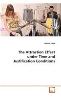 The Attraction Effect under Time and Justification Conditions