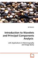 Introduction to Wavelets and Principal Components Analysis