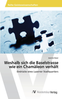 Weshalb sich die Baselstrasse wie ein Chamäleon verhält