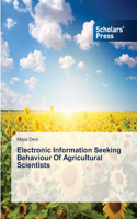 Electronic Information Seeking Behaviour Of Agricultural Scientists