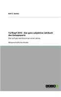 Turfkopf 2010 - Das ganz subjektive Jahrbuch des Galoppsports
