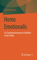 Homo Emotionalis: Zur Systematisierung Von Gefühlen in Der Politik