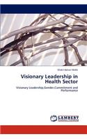 Visionary Leadership in Health Sector