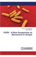 Pgpr - A New Perspective to Biocontrol in Ginger