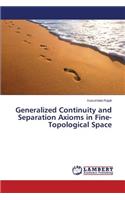 Generalized Continuity and Separation Axioms in Fine-Topological Space