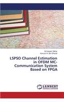 LSPSO Channel Estimation in OFDM MC-Communication System Based on FPGA