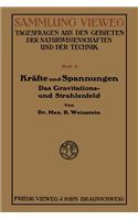 Kräfte Und Spannungen: Das Gravitations- Und Strahlenfeld