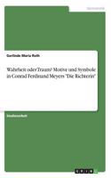 Wahrheit oder Traum? Motive und Symbole in Conrad Ferdinand Meyers 