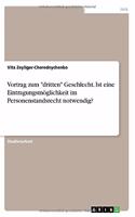Vortrag zum dritten Geschlecht. Ist eine Eintragungsmöglichkeit im Personenstandsrecht notwendig?
