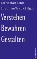 Verstehen - Bewahren - Gestalten