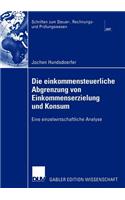 Die einkommensteuerliche Abgrenzung von Einkommenserzielung und Konsum