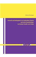 Ausmass Und Bedingtheit Von Kulturellem Kapital Und Seine Auswirkungen Im Kontext Familie Und Schule