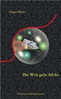 Welt geht All-In