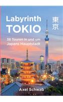 Labyrinth Tokio - 38 Touren in und um Japans Hauptstadt
