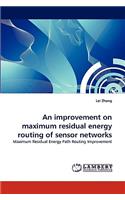 improvement on maximum residual energy routing of sensor networks