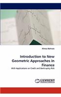 Introduction to New Geometric Approaches in Finance