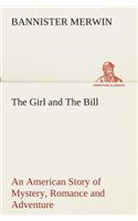 Girl and The Bill An American Story of Mystery, Romance and Adventure