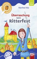 Leselauscher Geschichten: Uberraschung beim Ritterfest | Ritterabenteuer fur Kinder ab 7 Jahren, inkl. Horbuch