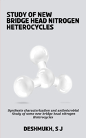 Synthesis characterization and antimicrobial study of some new bridge head nitrogen heterocycles