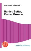 Harder, Better, Faster, Browner: (English)