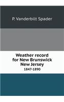 Weather Record for New Brunswick New Jersey 1847-1890