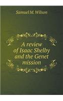 A Review of Isaac Shelby and the Genet Mission