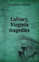 CALVARY VIRGINIA TRAGEDIES