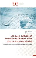 Langues, Cultures Et Professionnalisation Dans Un Contexte Mondialisé