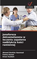 Jonoforeza deksametazonu w leczeniu zapalenia nadklykcia kości ramiennej