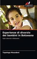 Esperienze di divorzio dei bambini in Botswana