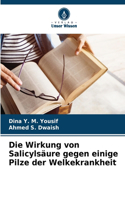 Wirkung von Salicylsäure gegen einige Pilze der Welkekrankheit