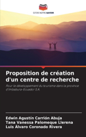 Proposition de création d'un centre de recherche