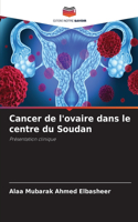 Cancer de l'ovaire dans le centre du Soudan
