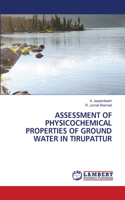 Assessment of Physicochemical Properties of Ground Water in Tirupattur