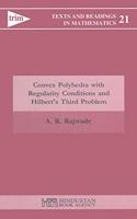 Convex Polyhedra with Regularity Conditions and Hilbert's Third Problem